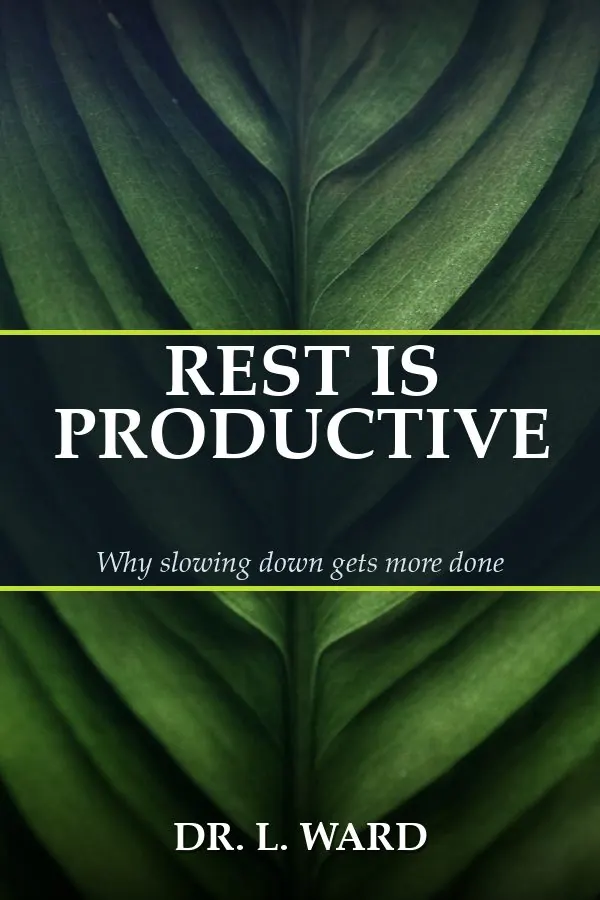 Rest Is Productive by Dr. L. Ward, book cover design